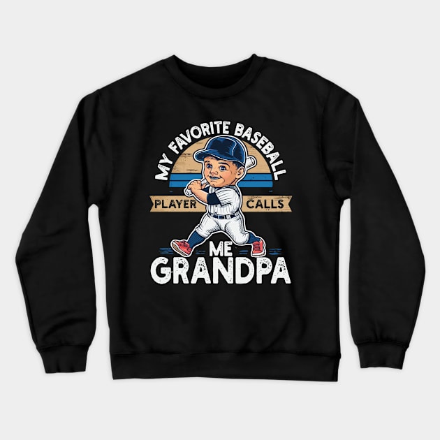 My Favorite Baseball Player Calls Me Grandpa Crewneck Sweatshirt by mdr design